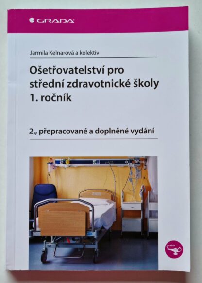 Ošetřovatelství pro střední zdravotnické školy 1. ročník
