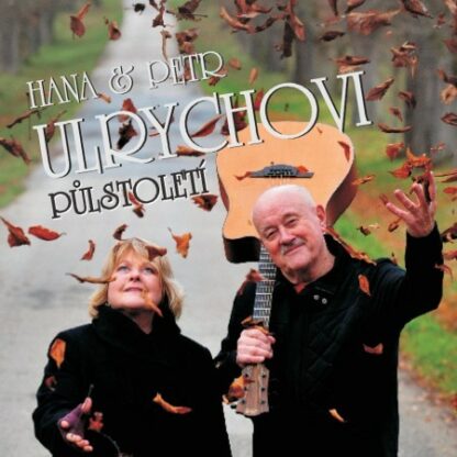 Hana a Petr Ulrychovi - Půlstoletí 3CD