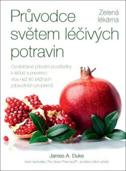 Průvodce světem léčivých potravin – Zelená lékárna