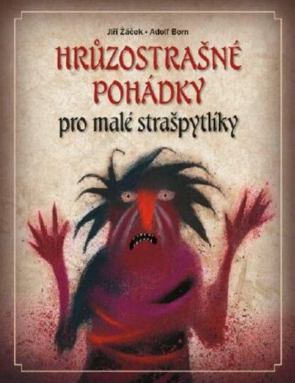 Hrůzostrašné pohádky pro malé strašpytlíky