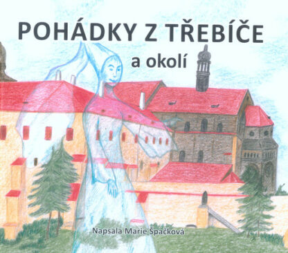 Pohádky z Třebíče a okolí