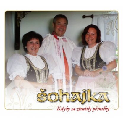 Šohajka-Kdyby se ztratily pěsničky - CD