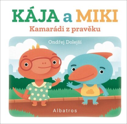 Kamarádi z pravěku Kája a Miki (3. díl)