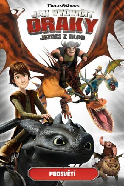 Jak vycvičit draky - Jezdci z Blpu: Podsvětí