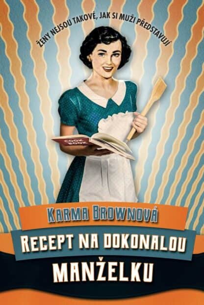 Recept na dokonalou manželku