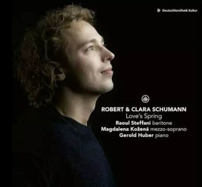 Raoul Steffani, Magdalena Kožená a Gerold Huber - Love's Spring: Robert a Clara Schumann - CD