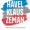 Hodný, zlý a ošklivý? Havel, Klaus a Zeman - Paralelní životopisy - Image 2