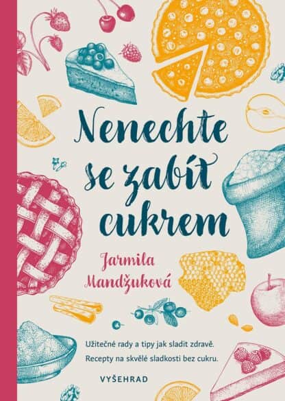 Nenechte se zabít cukrem