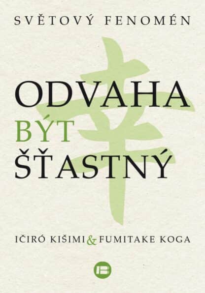 Odvaha být šťastný