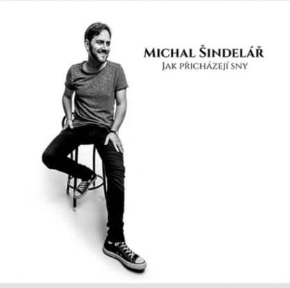 Michal Šindelář - Jak přicházejí sny - CD