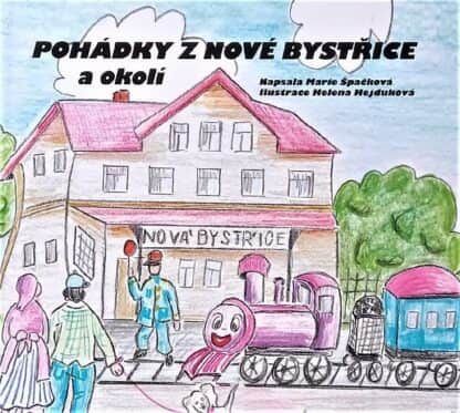 Pohádky z Nové Bystřice a okolí