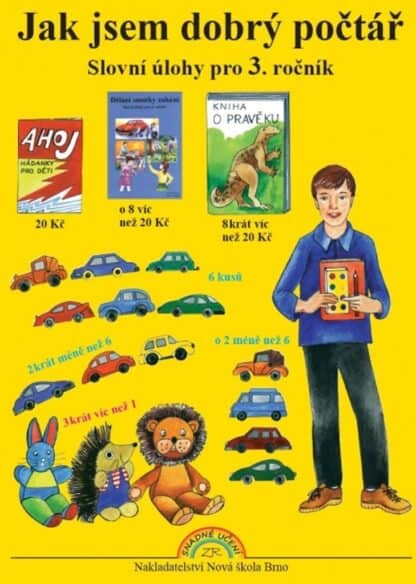 Jak jsem dobrý počtář - Slovní úlohy pro 3. ročník