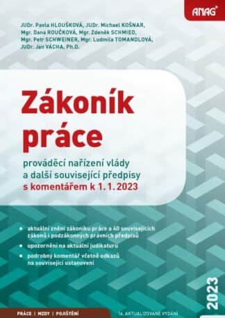 Zákoník práce, prováděcí nařízení vlády a další související předpisy s komentářem k 1.1.2023