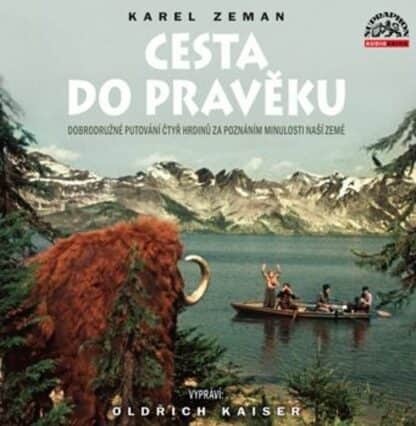 Cesta do pravěku - CD (vypráví Oldřich Kaiser)