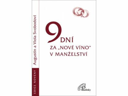 9 dní za „nové víno“v manželství