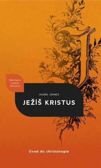 Ježíš Kristus - úvod do christologie