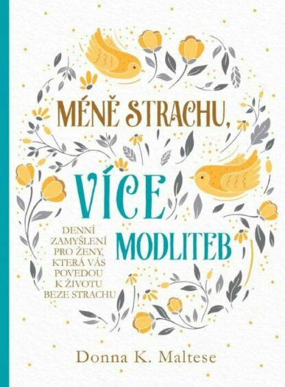 Méně strachu, více modlitby