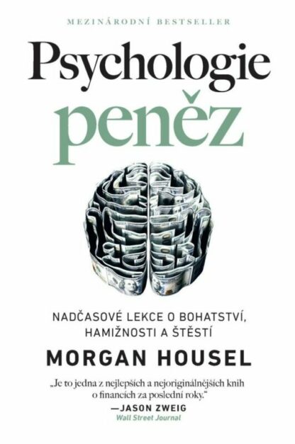 Psychologie peněz - Nadčasové lekce o bohatství, hamižnosti a štěstí