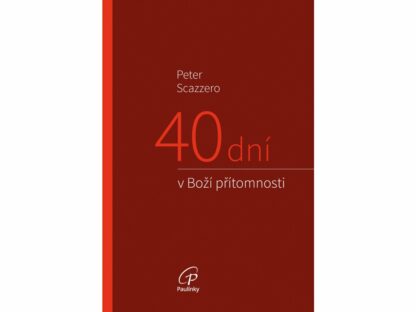 40 dní v Boží přítomnosti