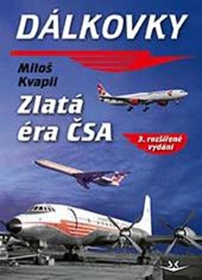 Dálkovky - Zlatá éra ČSA