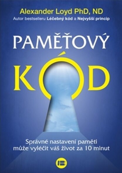 Paměťový kód - Správné nastavení paměti může vyléčit váš život za 10 minut