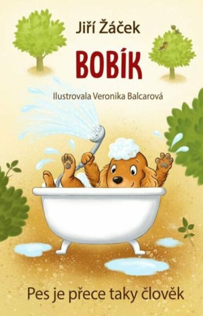 Bobík neboli Pes je přece taky člověk