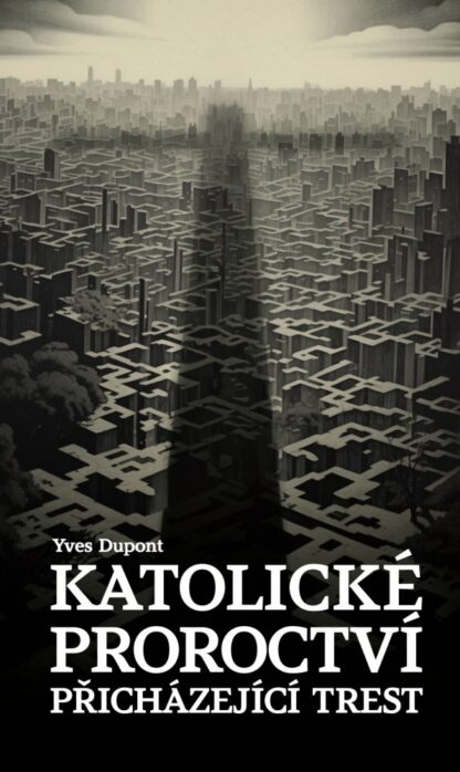 Katolické proroctví: přicházející trest