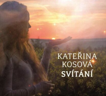 Kateřina Kosová - Svítání - CD