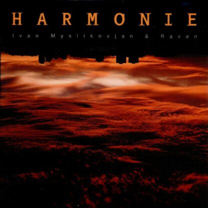 Ivan Myslikovjan a Raven - Harmonie - CD