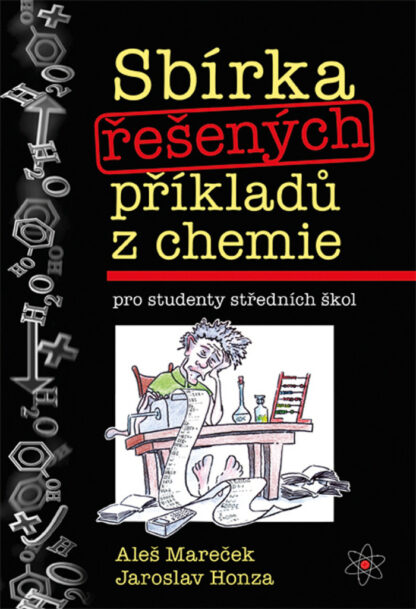 Sbírka řešených příkladů z chemie pro studenty středních škol