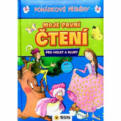 Pohádkové příběhy - Moje první čtení pro holky a kluky