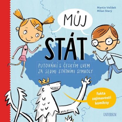 Můj stát. Putování s českým lvem za sedmi státními symboly