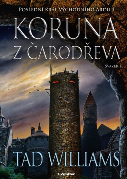 Poslední král Východního Ardu 1: Koruna z čarodřeva - 1. svazek