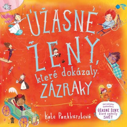 Úžasné ženy, které dokázaly zázraky
