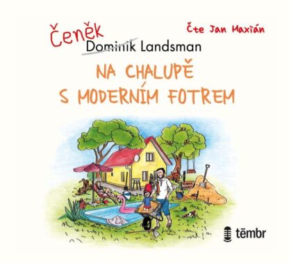 Na chalupě s moderním fotrem - audioknihovna