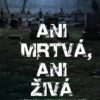 Ani mrtvá, ani živá - Image 2