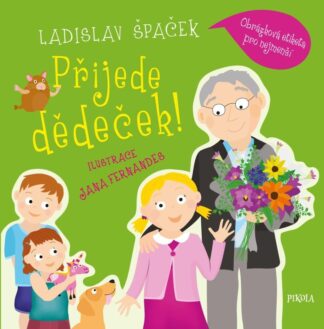 Přijede dědeček! Obrázková etiketa pro nejmenší