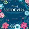 Získej sebedůvěru - Posilujte sebevědomí prostřednictvím všímavosti a meditace - Image 2
