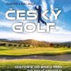 Český golf - Historie od roku 1990 do současnosti - Image 2