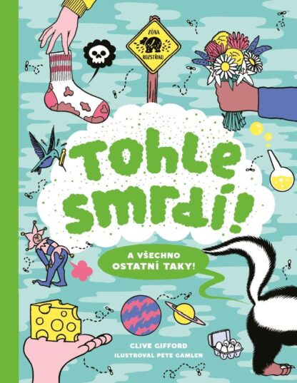 Tohle smrdí! A všechno ostatní taky!