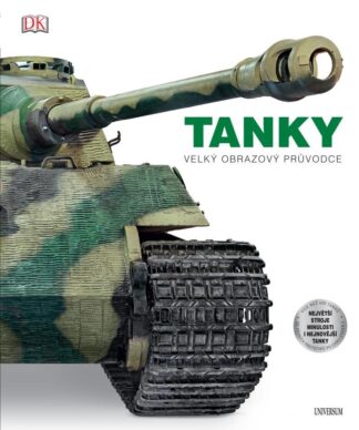 TANKY: velký obrazový průvodce