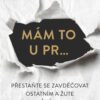 Mám to u pr… Přestaňte se zavděčovat ostatním a žijte svůj život! - Image 2