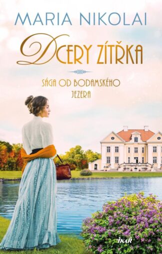 Sága od Bodamského jezera: Dcery zítřka