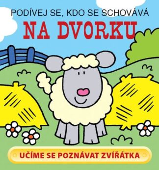 Na dvorku - Podívej se, kdo se schovává