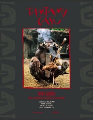 Tamtamy času - Nová Guinea, svět, o kterém jsme si mysleli, že už neexistuje