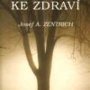 Třetí cesta ke zdraví I. - Ekologie duše - Image 2