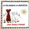 O pejskovi a kočičce - Jak psali psaní - Image 2