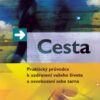 Cesta - Praktický průvodce k uzdravení vašeho života a osvobození sebe sama - Image 2