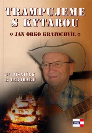 Trampujeme s kytarou - 52 písniček k táboráku