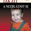 Jak žít a nezbláznit se - Psychologie dítěte od předškolního věku do dospělosti - Image 2